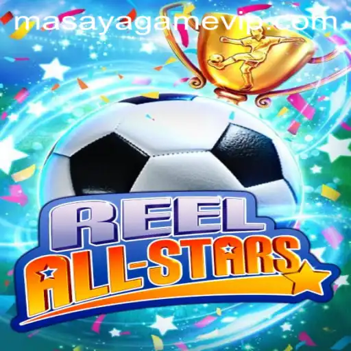 ReelAllStars: Dive into the Ultimate Gaming Experience by Masaya Game
